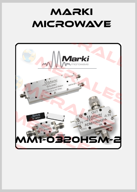 MM1-0320HSM-2  Marki Microwave