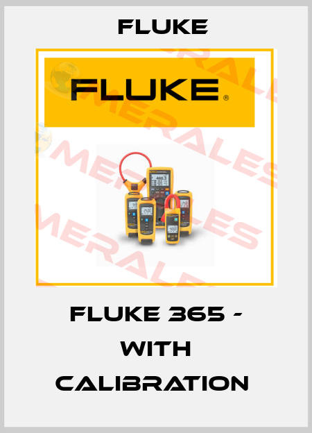 Fluke 365 - with calibration  Fluke