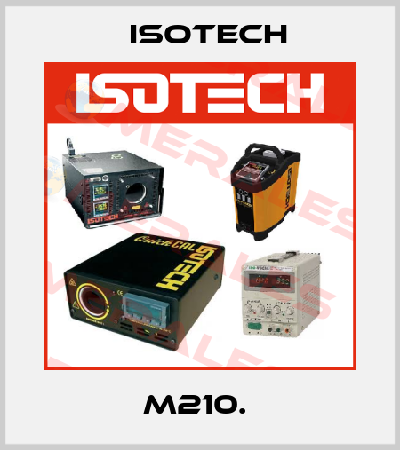 M210.  Isotech