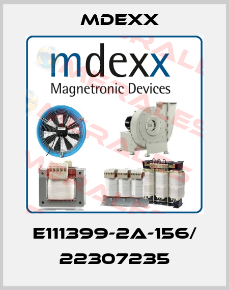 E111399-2A-156/ 22307235 Mdexx