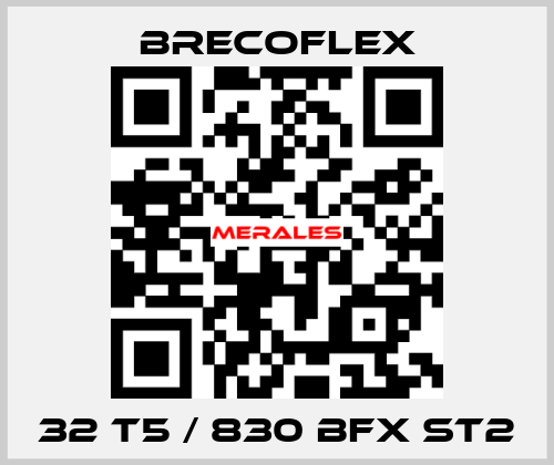 32 T5 / 830 BFX ST2 Brecoflex