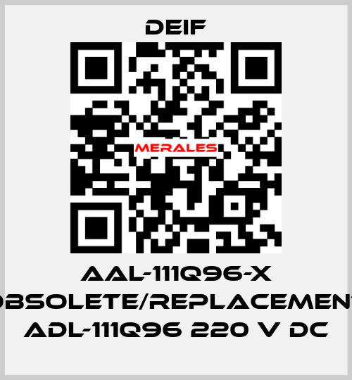 AAL-111Q96-X obsolete/replacement ADL-111Q96 220 V DC Deif