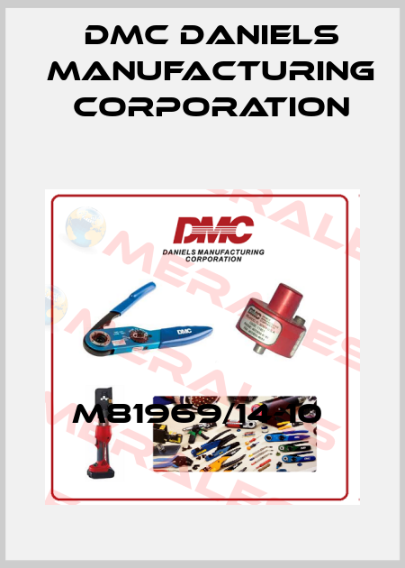 M81969/14-10  Dmc Daniels Manufacturing Corporation