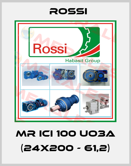 MR ICI 100 UO3A (24x200 - 61,2) Rossi