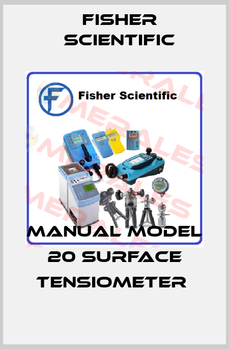 MANUAL MODEL 20 SURFACE TENSIOMETER  Fisher Scientific