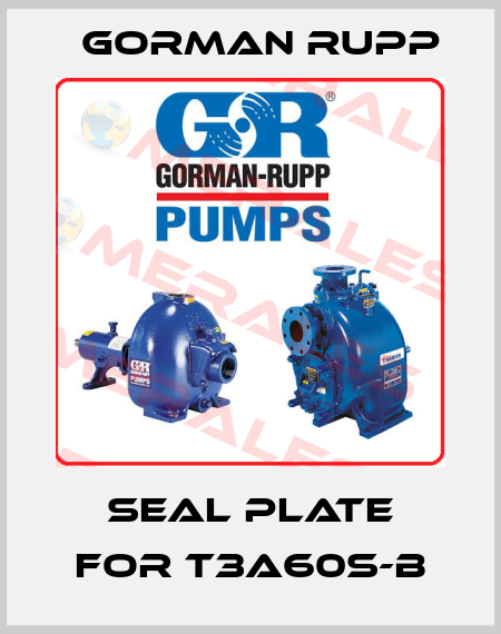 Seal Plate for T3A60S-B Gorman Rupp