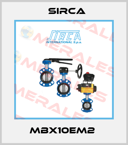 MBX10EM2  Sirca