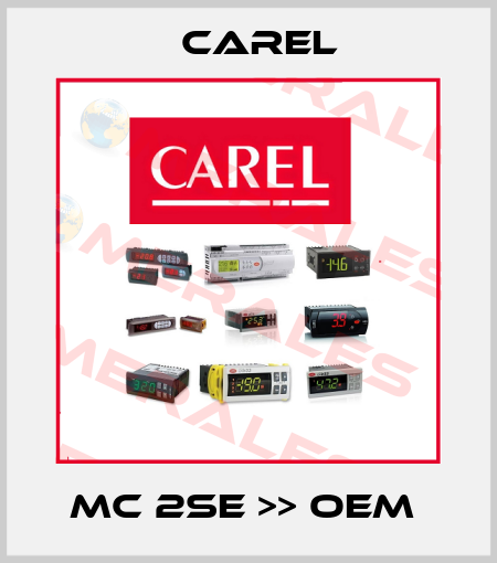 MC 2SE >> OEM  Carel