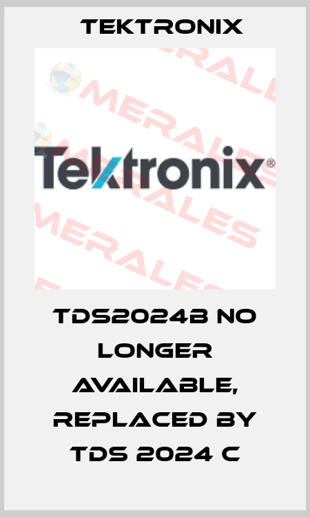 TDS2024B no longer available, replaced by TDS 2024 C Tektronix