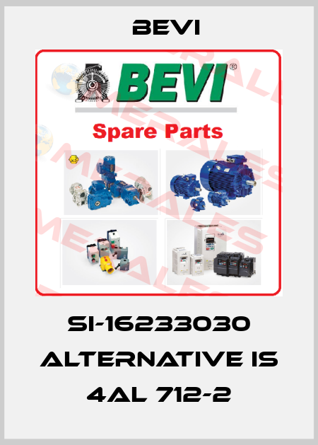 SI-16233030 alternative is 4AL 712-2 Bevi
