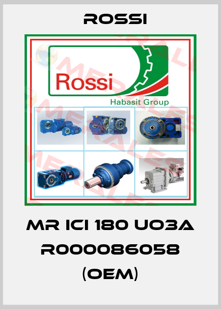 MR ICI 180 UO3A R000086058 (OEM) Rossi