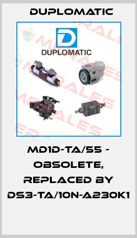 MD1D-TA/55 - OBSOLETE, REPLACED BY DS3-TA/10N-A230K1  Duplomatic