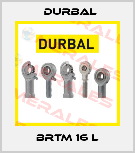 BRTM 16 L Durbal