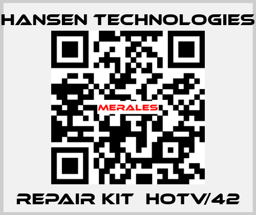 repair kit  HOTV/42 HANSEN TECHNOLOGIES