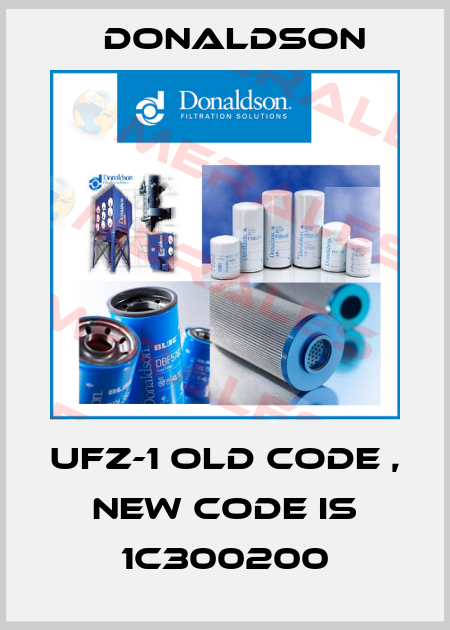 UFZ-1 old code , new code is 1C300200 Donaldson