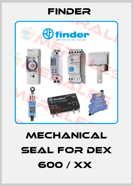 MECHANICAL SEAL FOR DEX 600 / XX  Finder