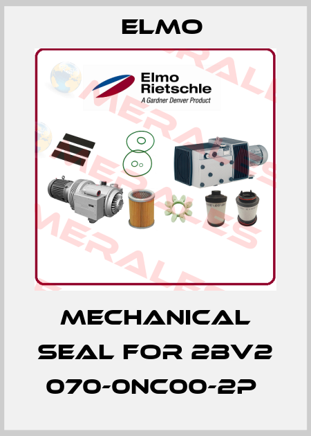 Mechanical seal for 2BV2 070-0NC00-2P  Elmo