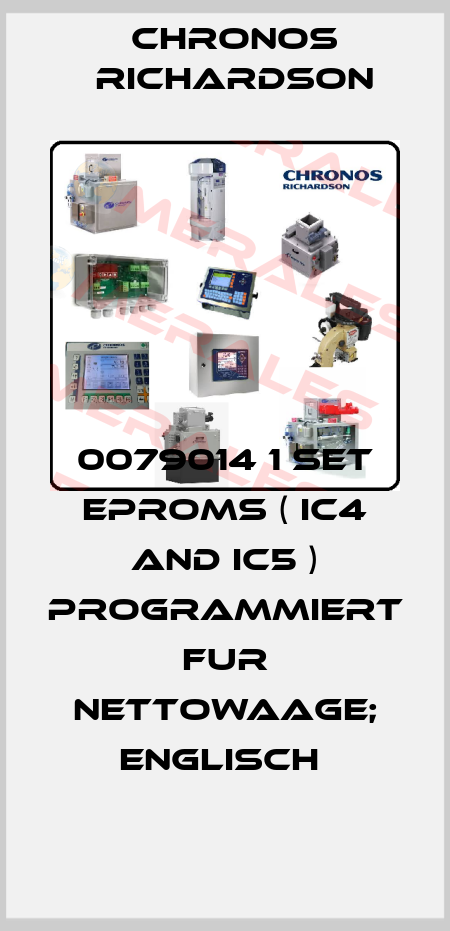 0079014 1 SET EPROMS ( IC4 AND IC5 ) PROGRAMMIERT FUR NETTOWAAGE; ENGLISCH  CHRONOS RICHARDSON