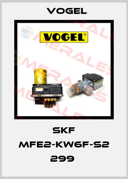 SKF MFE2-KW6F-S2 299  Vogel