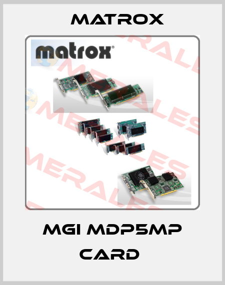 MGI MDP5MP CARD  Matrox