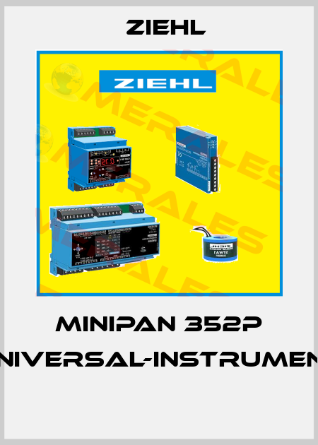 MINIPAN 352P UNIVERSAL-INSTRUMENT  Ziehl