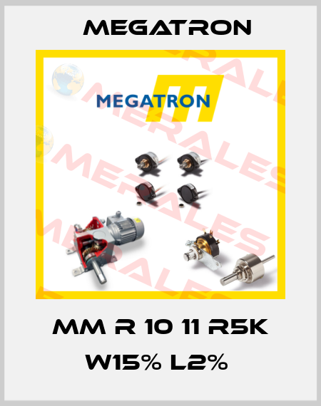 MM R 10 11 R5K W15% L2%  Megatron