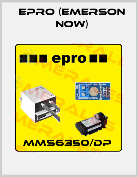 MMS6350/DP  Epro (Emerson now)