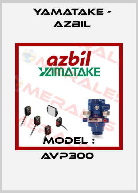 MODEL : AVP300  Yamatake - Azbil