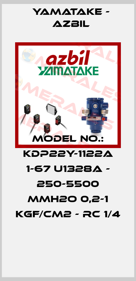 MODEL NO.: KDP22Y-1122A 1-67 U1328A - 250-5500 MMH2O 0,2-1 KGF/CM2 - RC 1/4  Yamatake - Azbil
