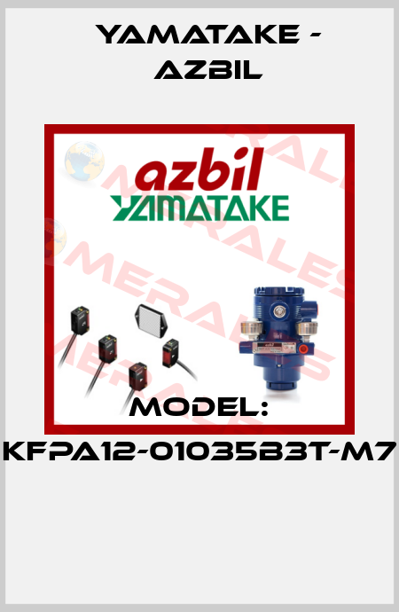 MODEL: KFPA12-01035B3T-M7  Yamatake - Azbil
