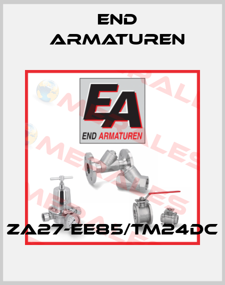 ZA27-EE85/TM24DC End Armaturen