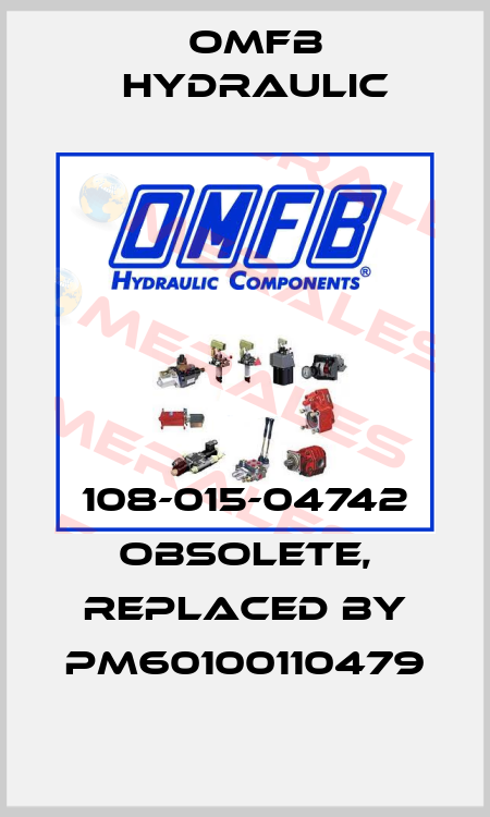 108-015-04742 obsolete, replaced by PM60100110479 OMFB Hydraulic