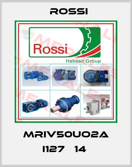 MRIV50UO2A I127 Ф14  Rossi