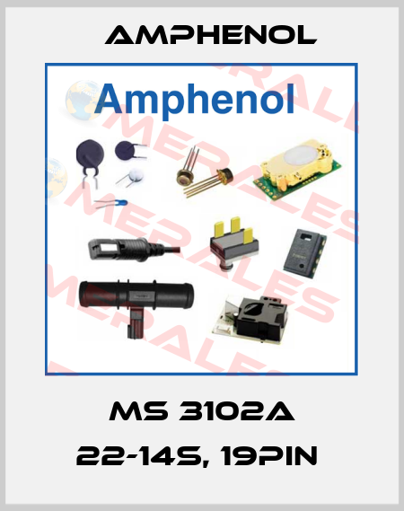 MS 3102A 22-14S, 19PIN  Amphenol