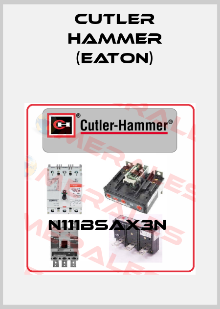 N111BSAX3N  Cutler Hammer (Eaton)