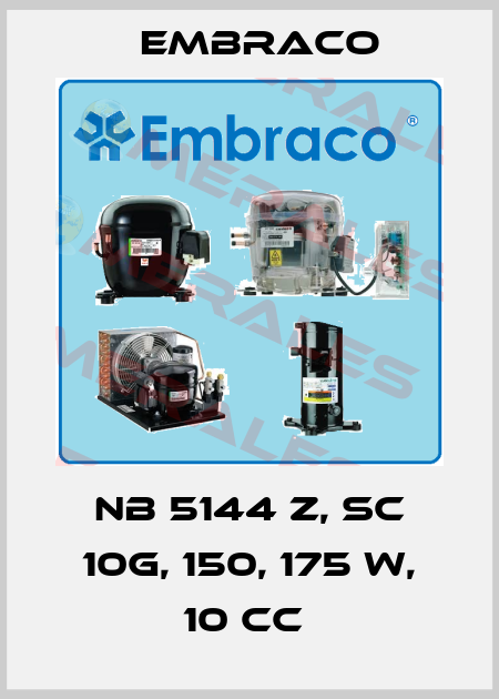 NB 5144 Z, SC 10G, 150, 175 W, 10 CC  Embraco