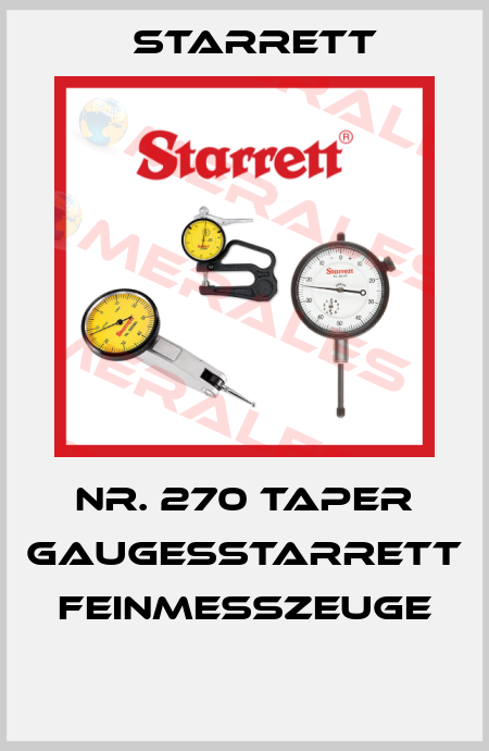 NR. 270 TAPER GAUGESSTARRETT FEINMEßZEUGE  Starrett