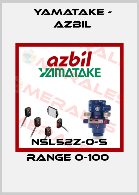 NSL52Z-0-S RANGE 0-100  Yamatake - Azbil