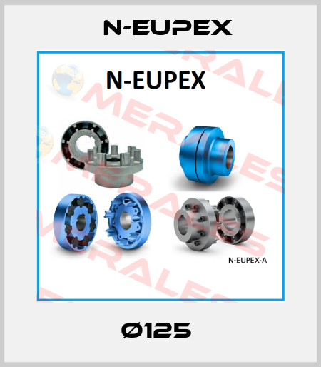 Ø125  N-Eupex