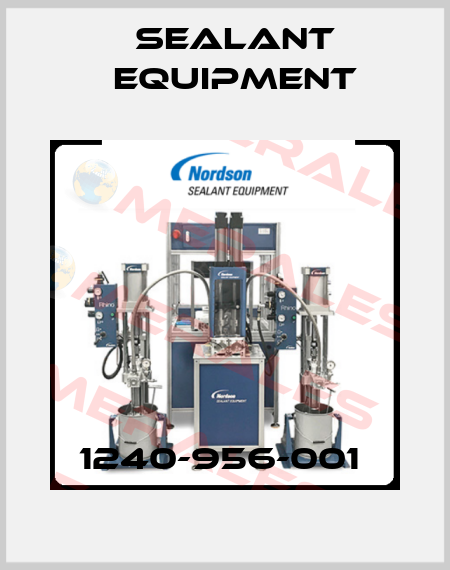 1240-956-001  Sealant Equipment