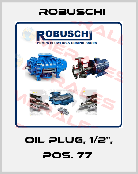 OIL PLUG, 1/2", POS. 77  Robuschi
