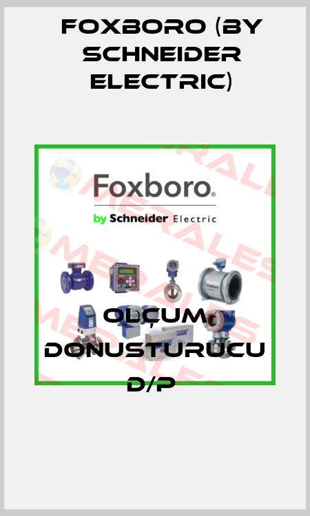 OLÇUM DONUSTURUCU D/P  Foxboro (by Schneider Electric)