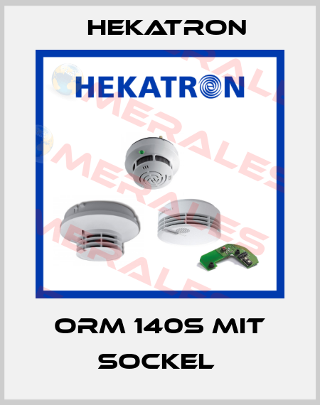 ORM 140S MIT SOCKEL  Hekatron