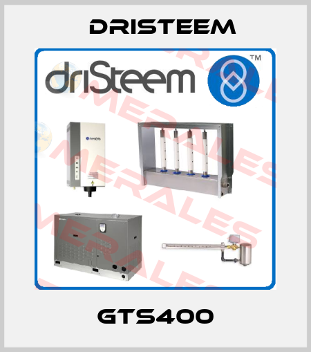 GTS400 DRISTEEM