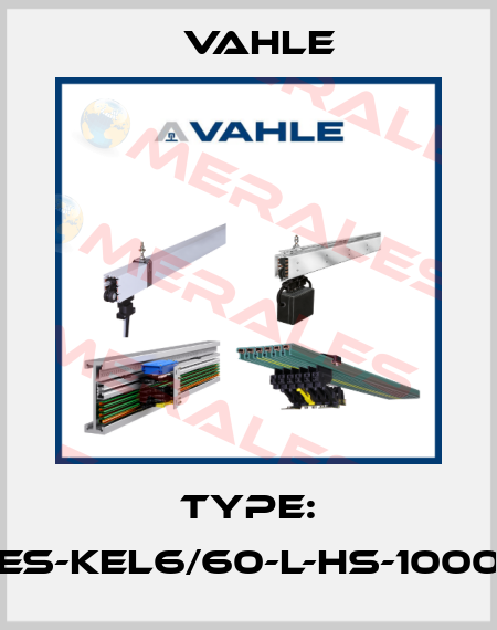 Type: ES-KEL6/60-L-HS-1000 Vahle