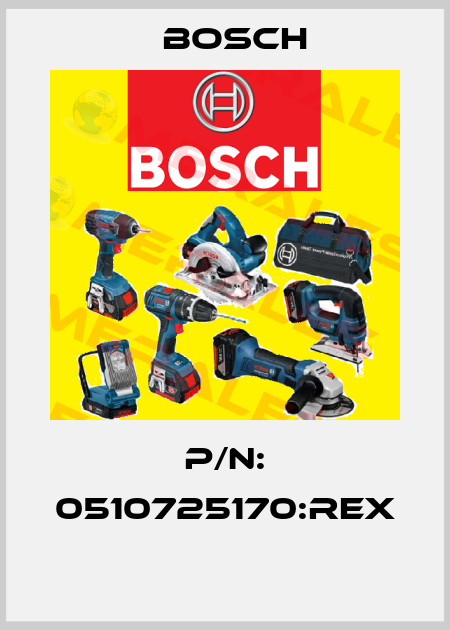 P/N: 0510725170:REX  Bosch