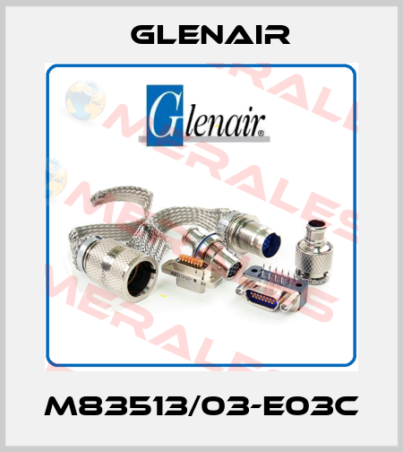 M83513/03-E03C Glenair