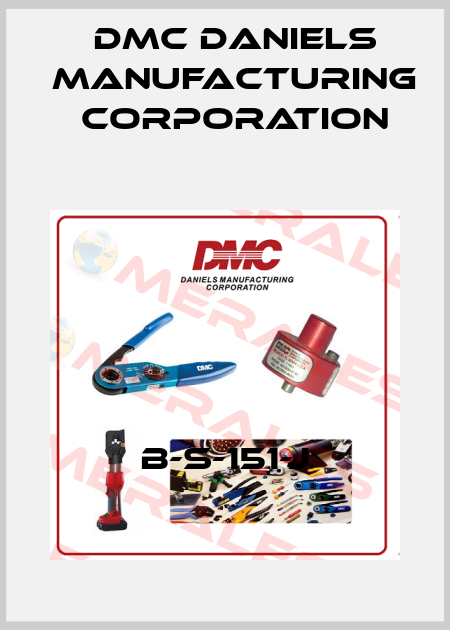 B-S-151-J Dmc Daniels Manufacturing Corporation