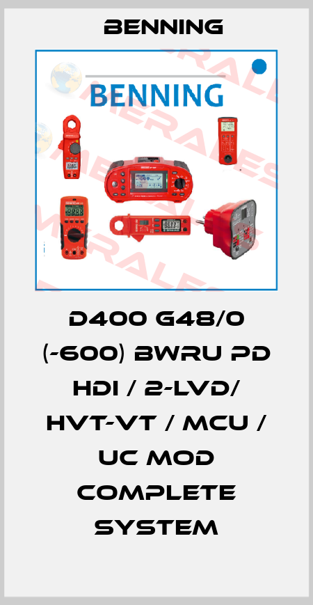 D400 G48/0 (-600) BWru PD HDi / 2-LVD/ HVT-VT / MCU / UC mod complete system Benning