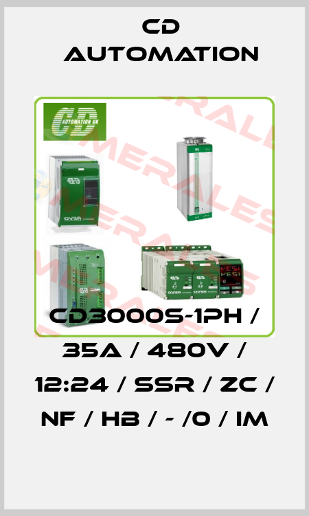 CD3000S-1PH / 35A / 480V / 12:24 / SSR / ZC / NF / HB / - /0 / IM CD AUTOMATION